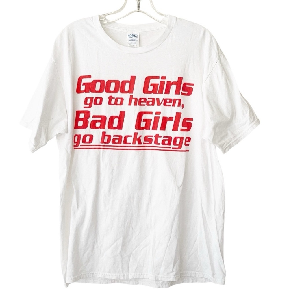 Good Girls Go to Heaven Bad Girls Go Backstage Vintage Rocker Tshirt Size Large
